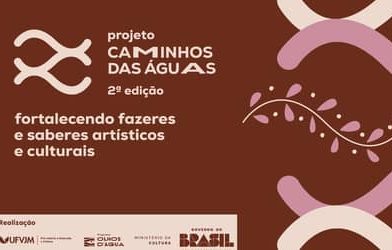 Prorrogado o prazo de inscrição para o edital de seleção da 2ª edição do projeto Caminhos das Águas!